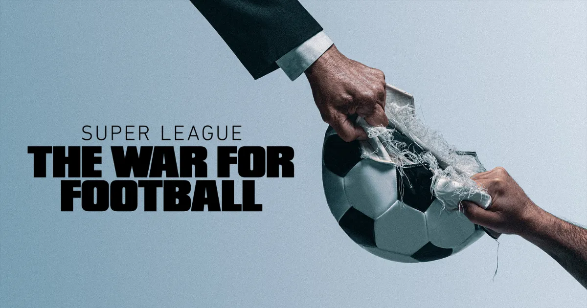 Super League: The Fight For Football