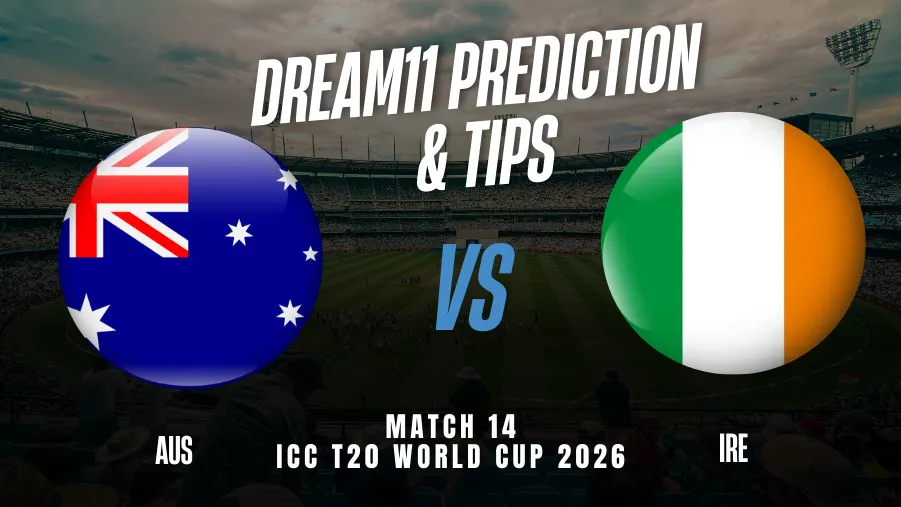 AUS vs IRE Dream11 Prediction: Dream11 Team Today, Fantasy Cricket Tips, Playing XI, Pitch Report, Injury Update - ICC Men's T20 World Cup 2026, 14th Match