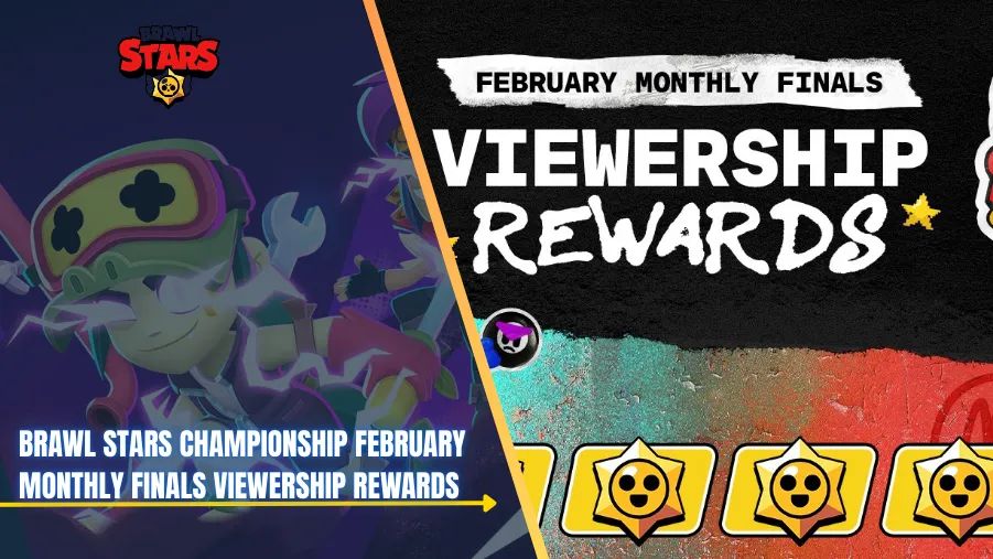 Brawl Stars Championship February Monthly Finals Viewership Rewards