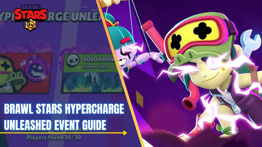 Brawl Stars Hypercharge Unleashed Event: Here’s How To Get All the Rewards