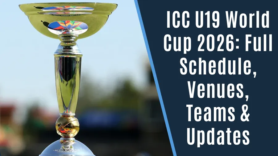 ICC Under-19 World Cup 2026: Full Schedule, Venues, Teams & Updates ICC Under-19 World Cup 2026: Full Schedule, Venues, Teams & Updates