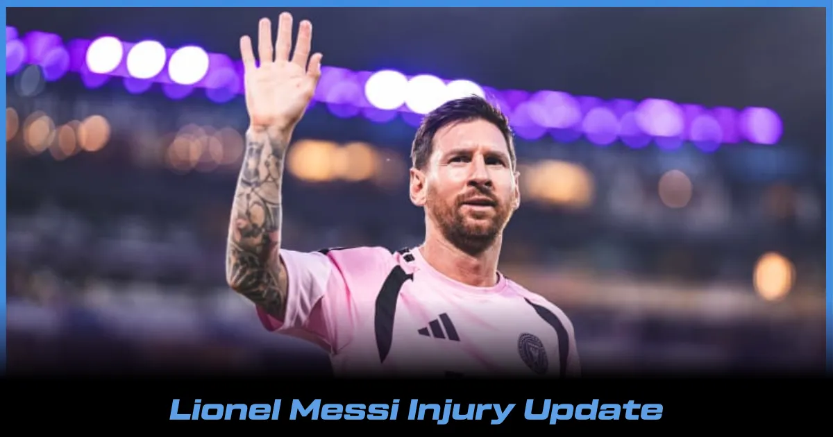 Lionel Messi Injury Update: Latest Details, Recovery Timeline and Impact On Team