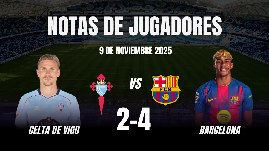 Celta de Vigo vs Barcelona - Notas de Jugadores