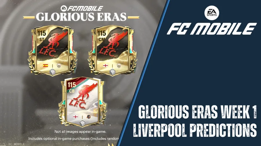 FC Mobile Glorious Eras Week 1 Liverpool Predictions