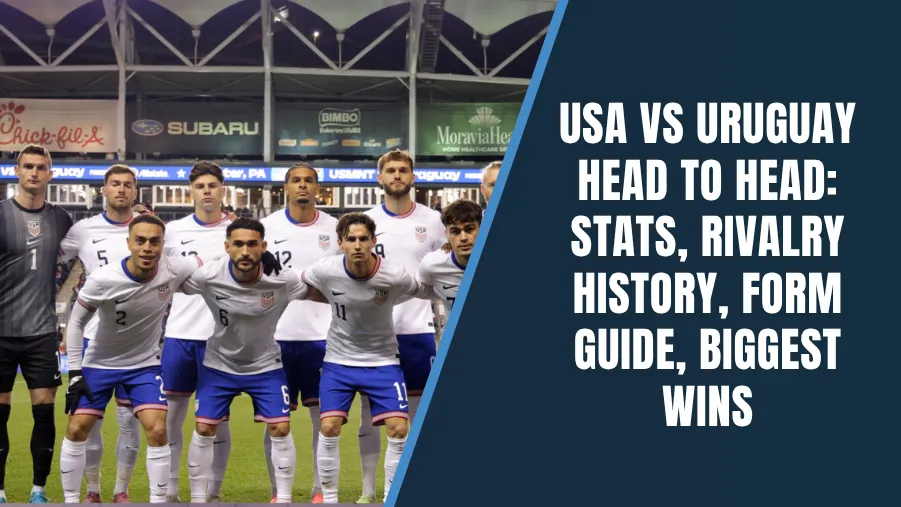 USA vs Uruguay Head to Head: Stats, Rivalry History, Form Guide, Biggest Wins