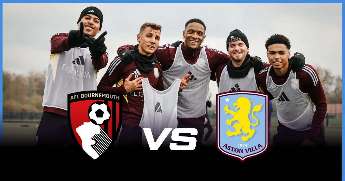 Where to Watch Bournemouth vs Aston Villa: TV Channels, Live Stream, and Team Info
