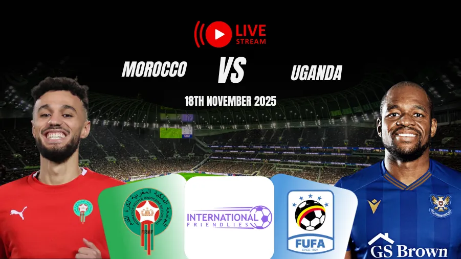 Where to watch Morocco vs Uganda Live? TV Channels & Streaming Guide