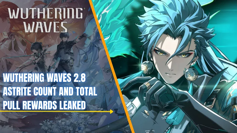 Wuthering Waves 2.8 Astrite Count and Pull Rewards Leak