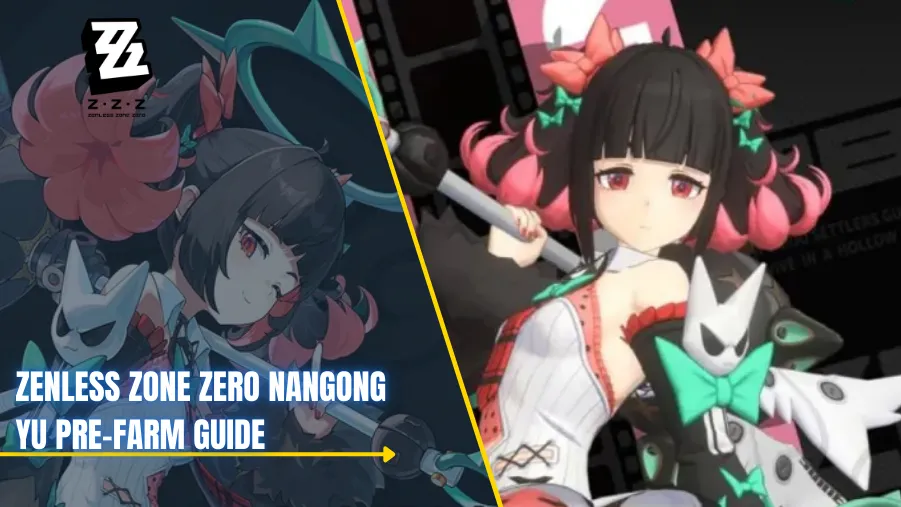 Zenless Zone Zero Nangong Yu Pre-Farm Guide