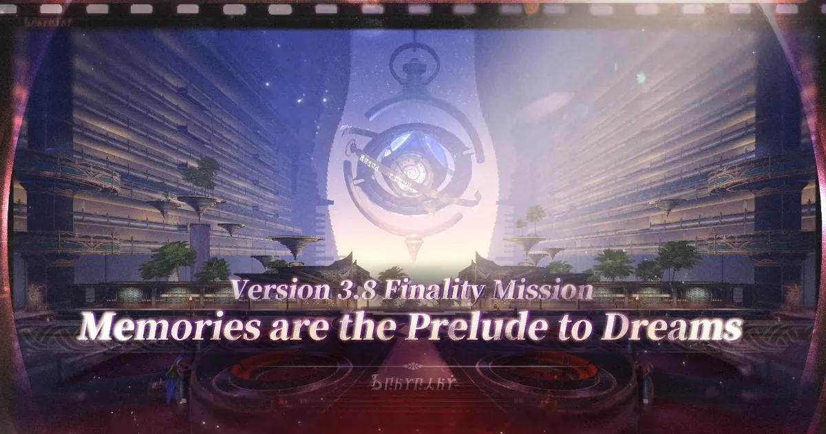 Honkai Star Rail: Memories are the Prelude to Dreams Mission
