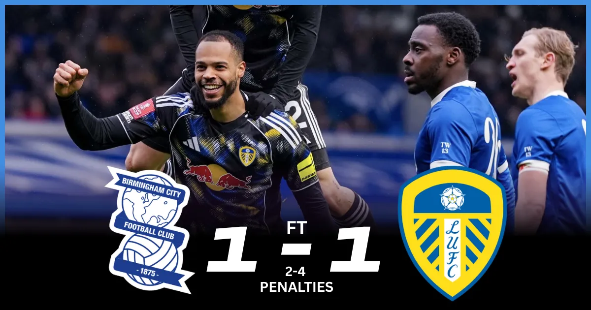 Birmingham City 1-1 (2-4 Pen) Leeds United Player Ratings: Leeds Triumph on Penalties After 1-1 Draw Birmingham City 1-1 (2-4 Pen) Leeds United Player Ratings: Leeds Triumph on Penalties After 1-1 Draw