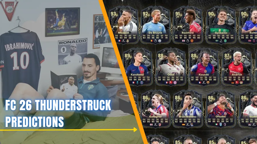FC 26 Thunderstruck Predictions: Know When and Which Players Are Arriving