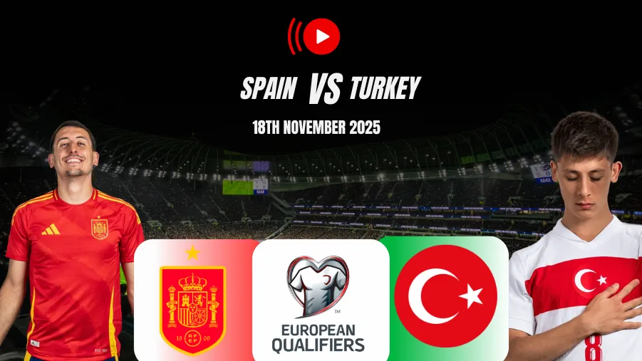 How to Watch Spain vs Turkey Live? TV Channels & Streaming Info