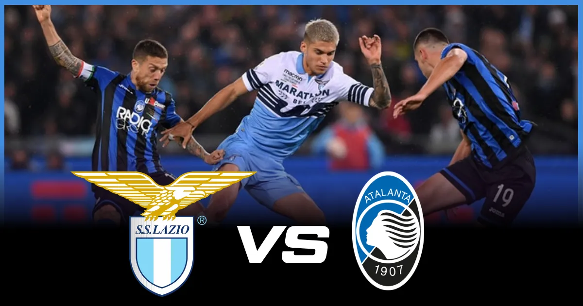 How To Watch Lazio vs Atalanta Serie A Game Live on TV Tonight?
