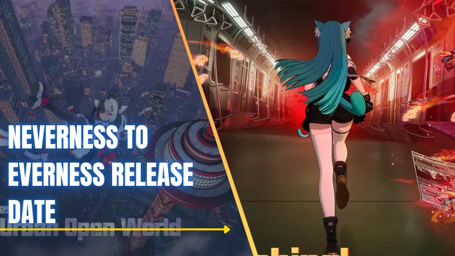 Neverness to Everness Release Date: What We Know So Far