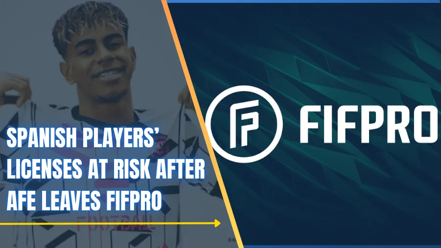Spanish Players’ Licenses at Risk After AFE Leaves FIFPRO: What It Means for EA Sports FC and eFootball