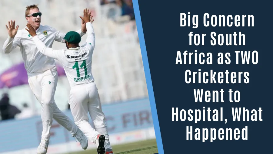 Big Concern for South Africa as TWO Cricketers Went to Hospital, What Happened?