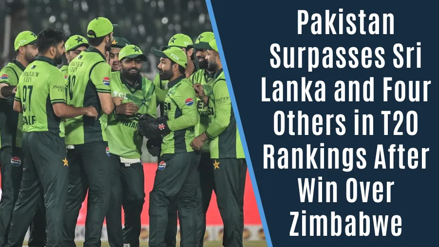 Pakistan Surpasses Sri Lanka and Four Others in T20 Rankings After Win Over Zimbabwe Pakistan Surpasses Sri Lanka and Four Others in T20 Rankings After Win Over Zimbabwe