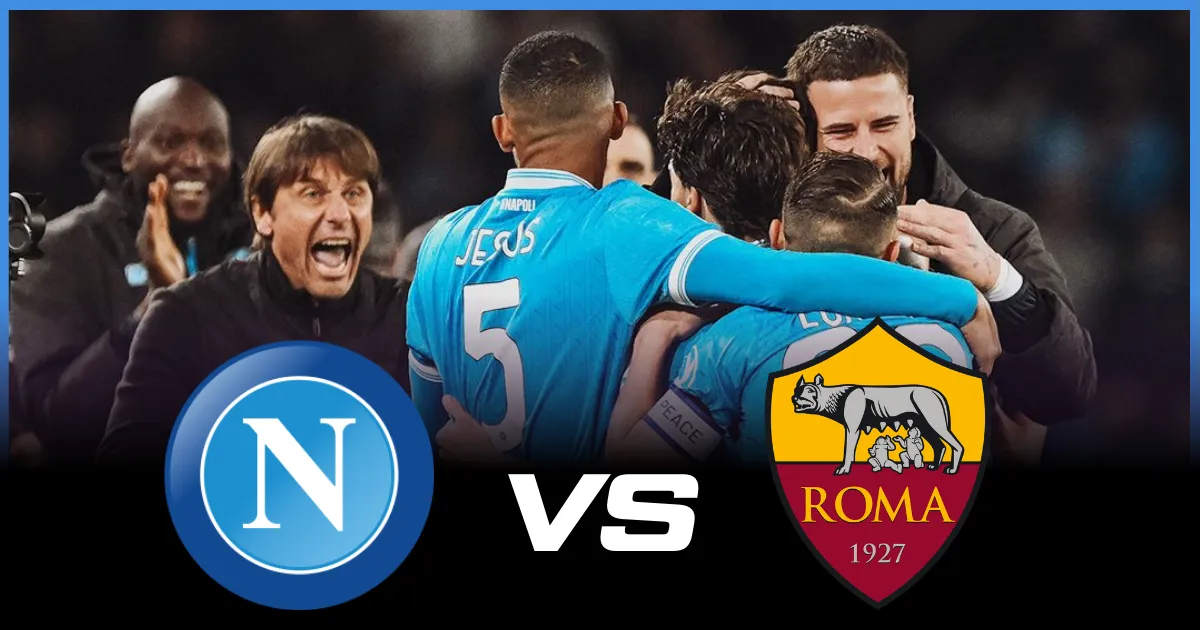 Where To Watch Napoli vs Roma: TV Channels, Live Stream, and Team Info